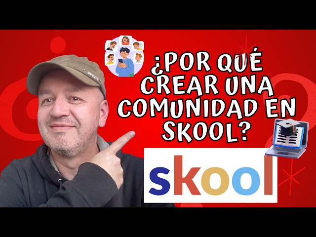Skool: Why Create a Community on Skool - Learn How to Use Skool
