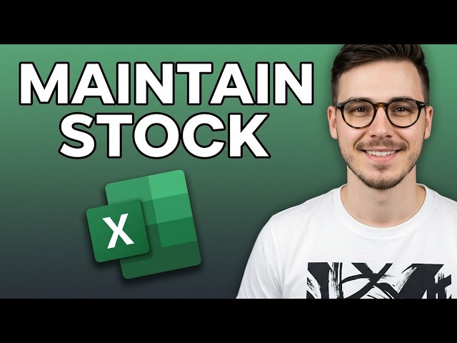 How to Maintain Stock in Microsoft Excel [2026 Tutorial]