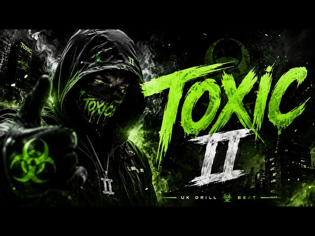 [FREE] Drill Type Beat 'TOXIC II' | Dark Aggressive UK x NY Drill