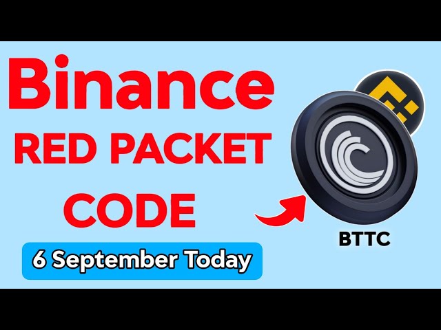 Binance Red Packet Code Today BTTC 6 September Today| Red Packet Code in Binance today