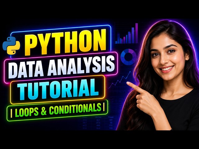 Python Data Analysis Tutorial | Loops & Conditionals