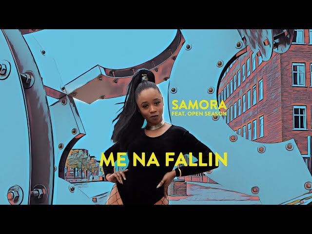 Samora - Me Na Fallin feat.Open Season