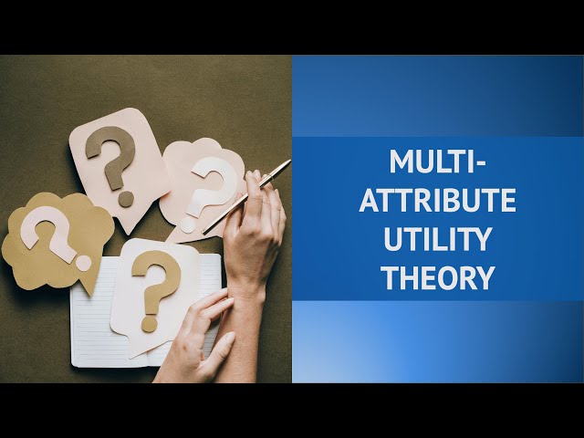 Balancing Priorities: How Multi-Attribute Utility Theory Optimizes Decisions