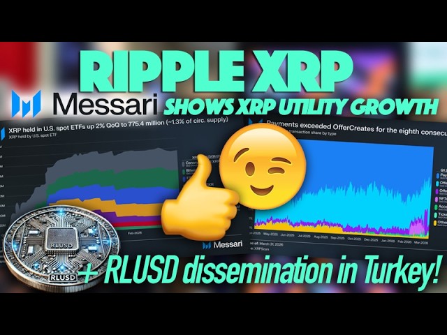 Messari’s Q1 ’26 Shows Ripple XRP Utility Increase & RLUSD Being Disseminated In Turkey