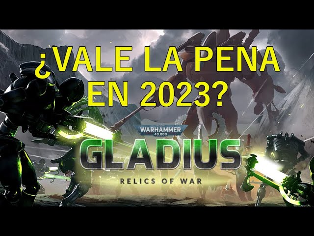 GLADIUS Relics Of War en 2023 Reseña español