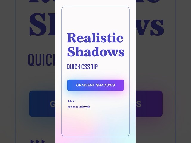 Level Up Your Web Design with Realistic Gradient Shadows in CSS