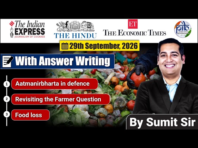 29 September 2026 | Editorial Discussion | Atamnirbharta in Defence, Food Loss, Farmers