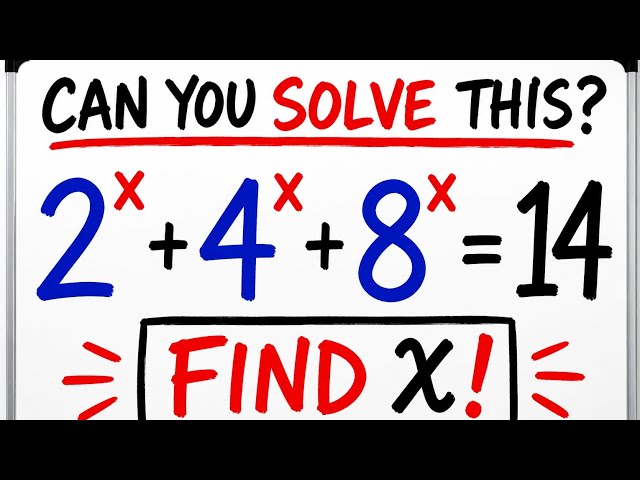 USA CAN YOU SOLVE THIS OLYMPIAD MATH FOR COLLEGE STUDENTS : 2^X + 4^X + 8^X = 14