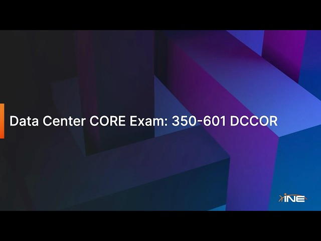 Data Center CORE Exam (350-601 DCCOR)