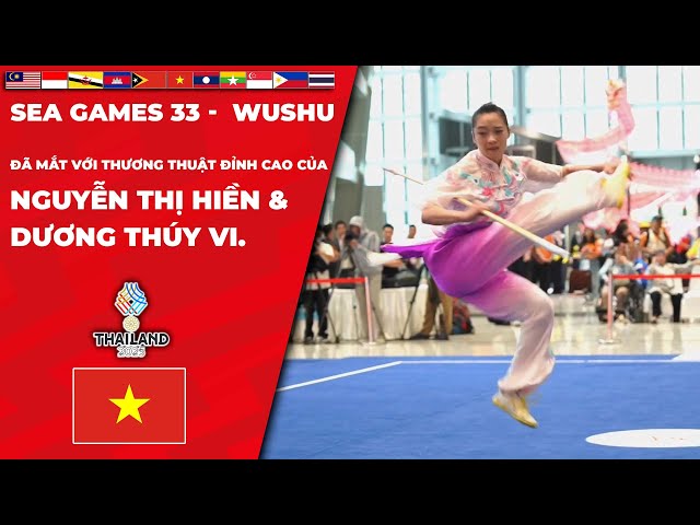 SEA Games 33 | Gấp đôi Visual - Nguyễn Thị Hiền lại còn Dương Thúy Vi - đỉnh cao của thương thuật
