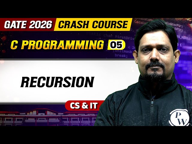 C Programming 05 : Recursion | CS & IT | CS & IT | GATE 2026 Crash Course