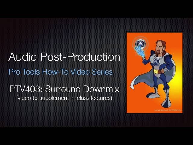 PTV402: Surround DownMix Setup
