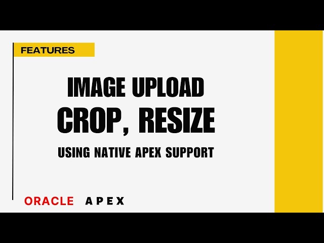 Oracle APEX Image Upload, Crop & Resize | Change Aspect Ratio & Reduce Image Size
