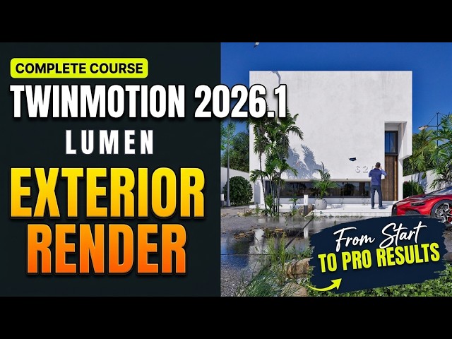 Twinmotion 2026.1 Beginners to Professional Tutorial Series 5 | Lumen Exterior Render & Animation