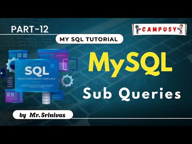MySQL Subqueries | Master Nested Queries | SQL Tutorials | By Srinivas