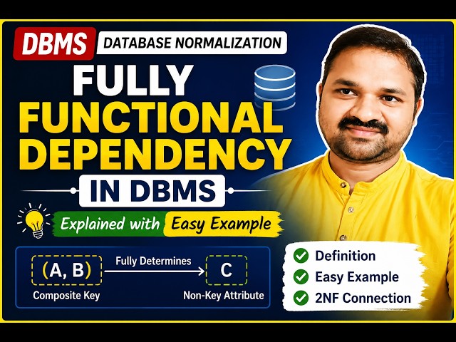 Fully Functional Dependency in DBMS | Explained with Easy Example | Database Normalization | DBMS