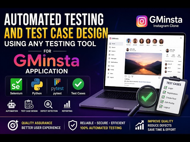 Automated Testing and Test Case Design using any Testing Tool for GMinsta Application