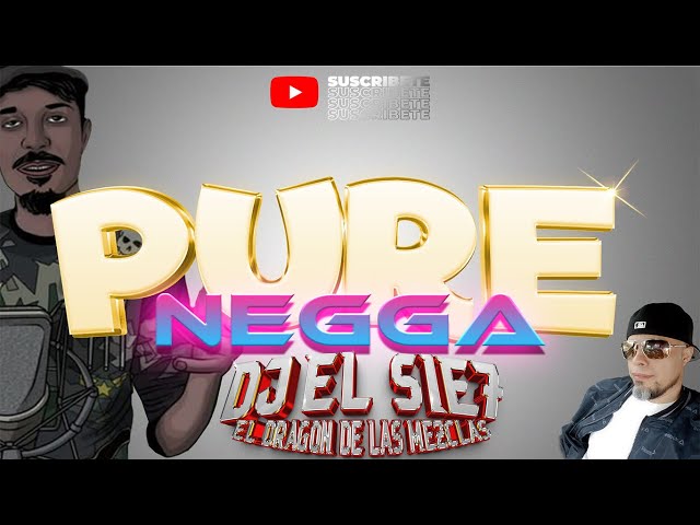 Pure Negga remix Original Dj El Sie7