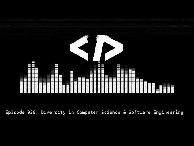 Codepunk 030 Diversity in Computer Science and Software Engineering