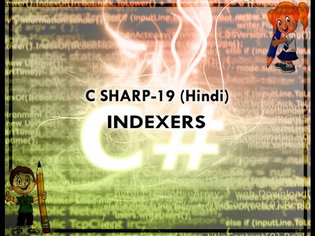 C SHARP-19 HINDI VIDEO TUTORIAL INDEXERS