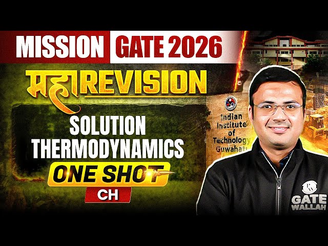 Solution Thermodynamics One Shot | Chemical Engineering Maha Revision | Mission GATE 2026