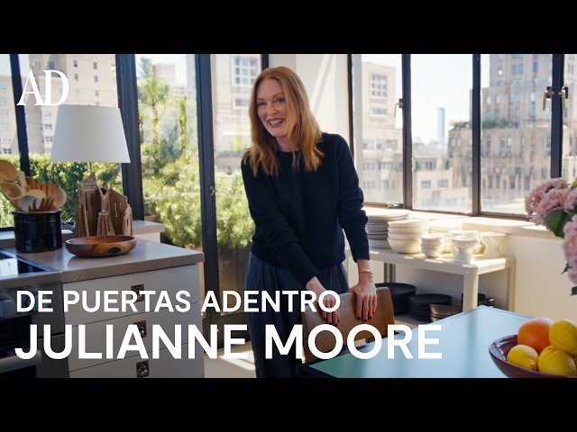 Julianne Moore nos enseña su casa en pleno New York | De Puertas Adentro | AD España