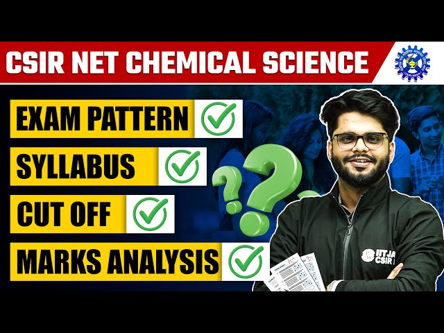 CSIR NET Chemical Science | Exam Pattern | Syllabus | Cutoff | Marks