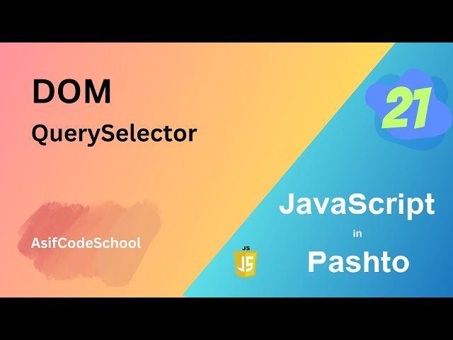 21  JavaScript DOM QuerySelector Method in pashto