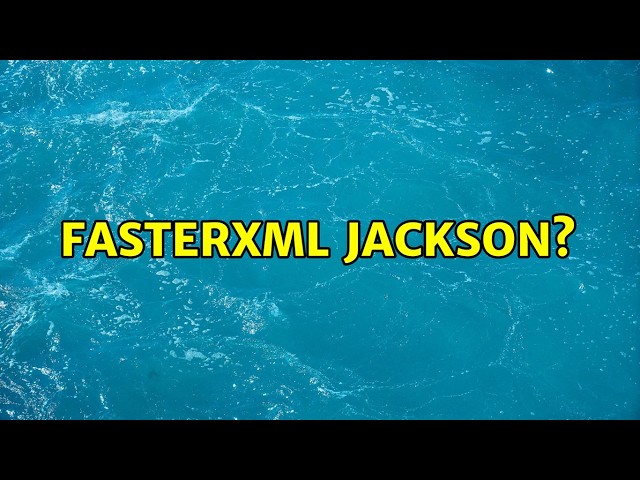 FasterXML Jackson?