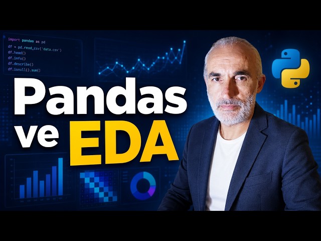 Veri Bilimi 2  Bölüm Pandas, Görselleştirme, EDA ve Makine Öğrenmesine Giriş