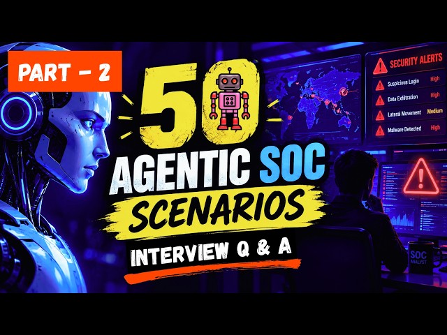 Agentic AI SOC Interview Questions & Answer - 2 | Complete Agentic SOC Interview Guide | AI Security