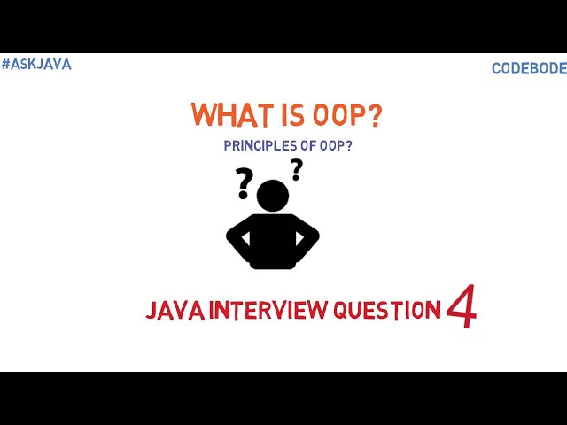 What is Object Oriented Programming | Java Interview Question 4 | OOP | Ask Java | Code Bode