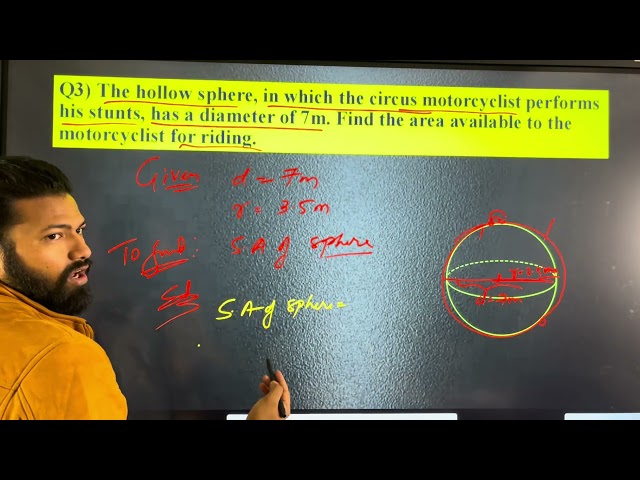 Example Questions Q3.) The Hollow spare in which the circus cyclist performs his stunts, has the di