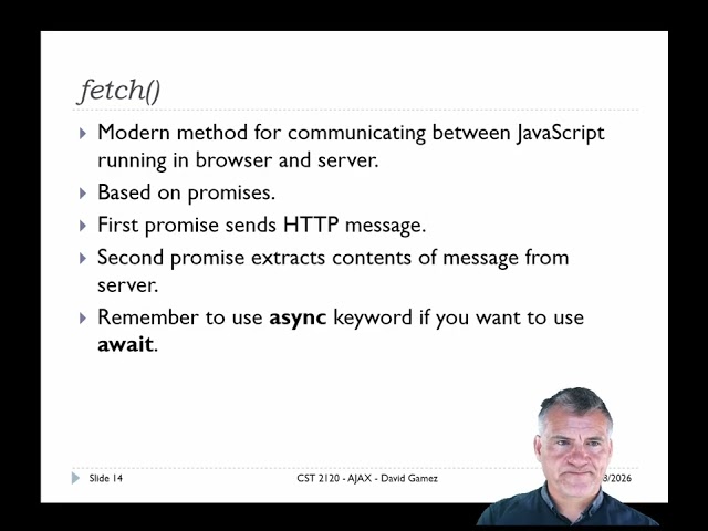 CST 2120 – Week 20 | Lecture 24: AJAX - David Gamez