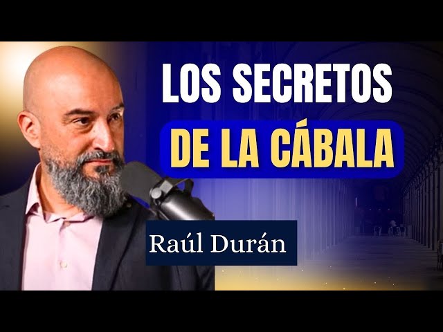 LOS SECRETOS DE LA CÁBALA | Raúl Durán