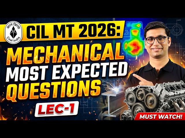 CIL MT 2026: Mechanical Engineering | Most Expected Questions & Solutions (Lec-1)