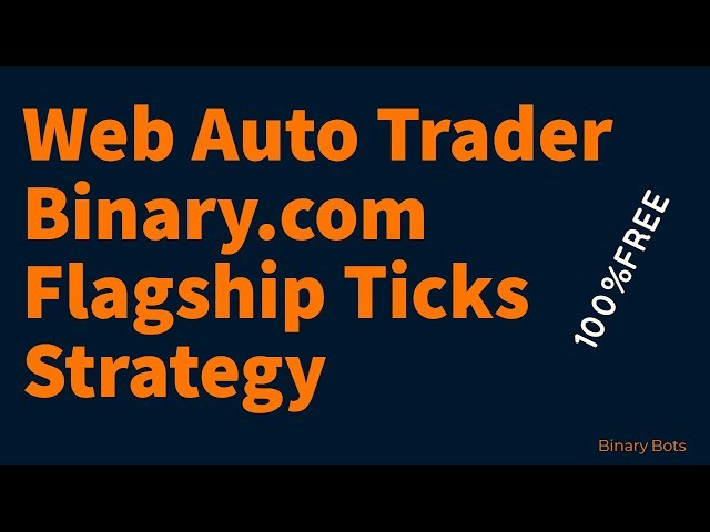 Auto Trading Web Bot for Binary.com |  Flagship Ticks Strategy | 100% FREE