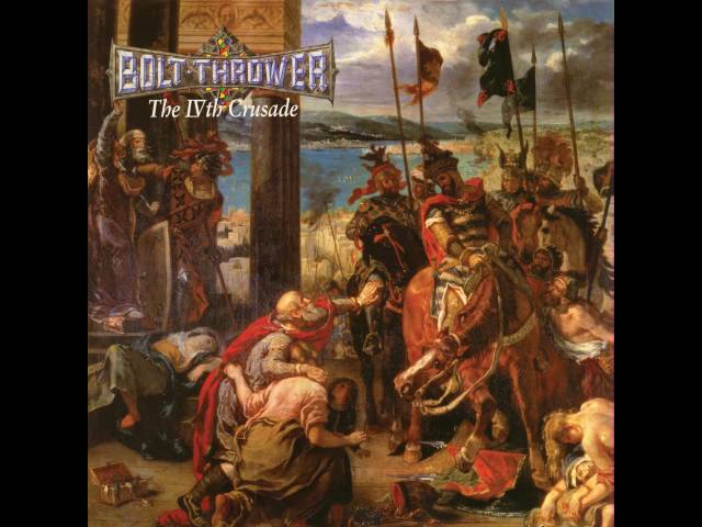 Bolt Thrower - The IVth Crusade (Full Album)