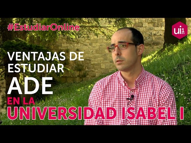 Ventajas de estudiar ADE en la Universidad Isabel I