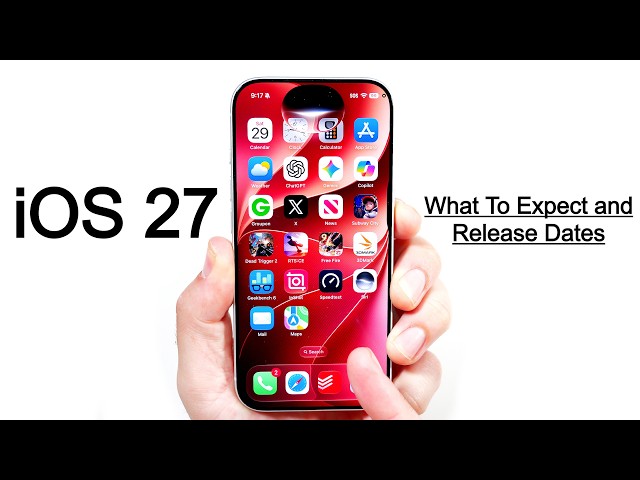iOS 27 - What To Expect and Release Dates