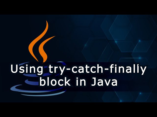 Using try-catch-finally block in Java