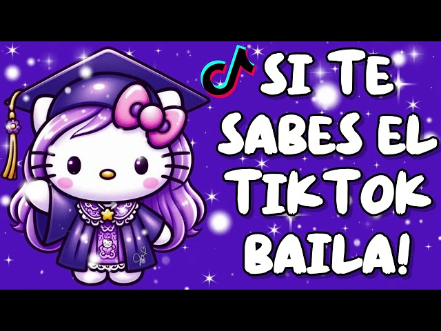 SI TE SABES EL TIKTOK BAILA! - 2025