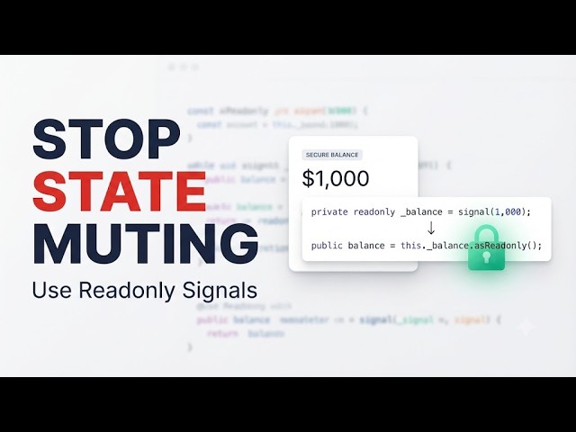 Angular Readonly Signals Tutorial: Encapsulation & Best Practices