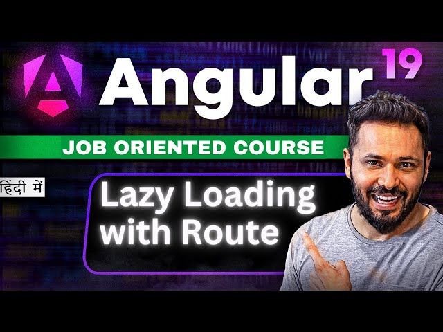 Angular 19 Tutorial in Hindi #57 Lazy Loading with Routes #angular19