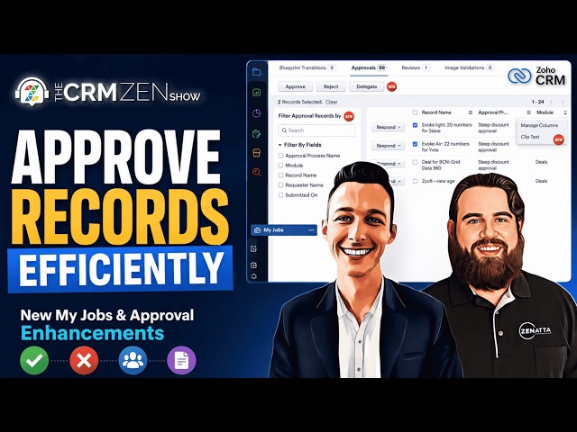 My Jobs & Approval Process Enhancements in Zoho CRM - CRM Zen Show Episode 418