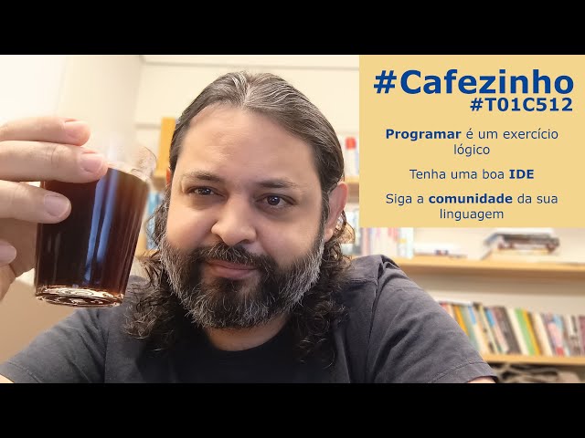 Dicas para quem quer aprender a programar! #Cafezinho #T01C512
