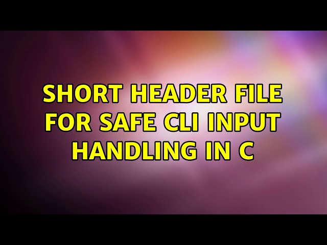 Short header file for safe CLI input handling in C