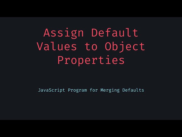 Assign Default Values to Object Properties in JavaScript with One Line!