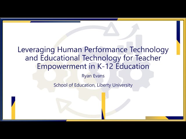 Human Performance Technology and Educational Technology for Teacher Empowerment in K-12