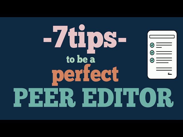 How to be a Great Peer Editor: 7 Peer Review Tips